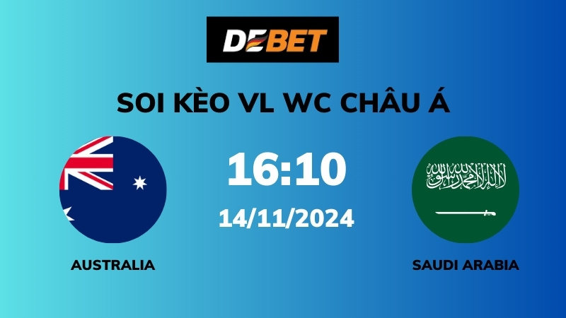 Phân tích trận đấu Australia vs Saudi Arabia